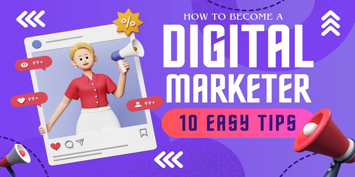 How to Become a Digital Marketer 10 Easy Tips